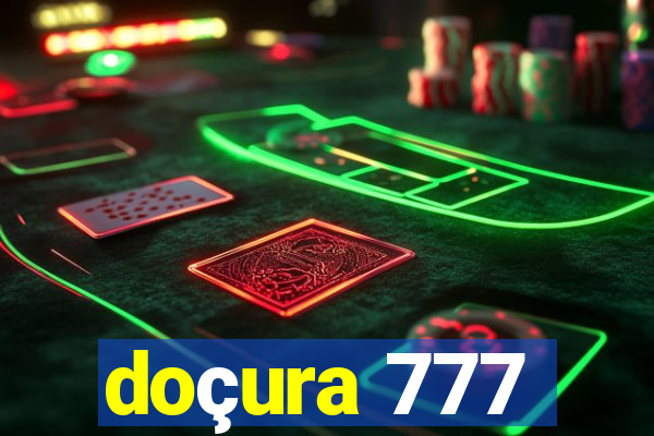 doçura 777